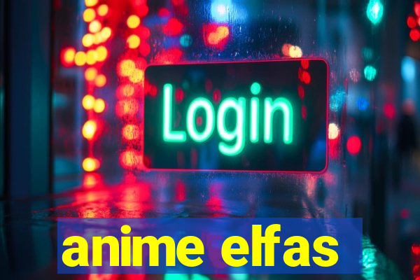 anime elfas