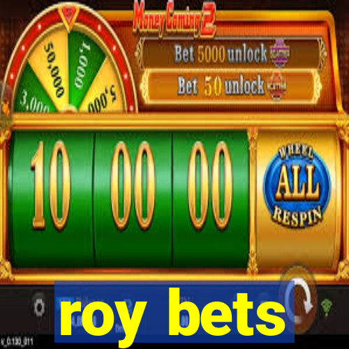 roy bets