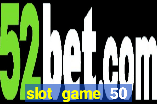 slot game 50 minimum deposit