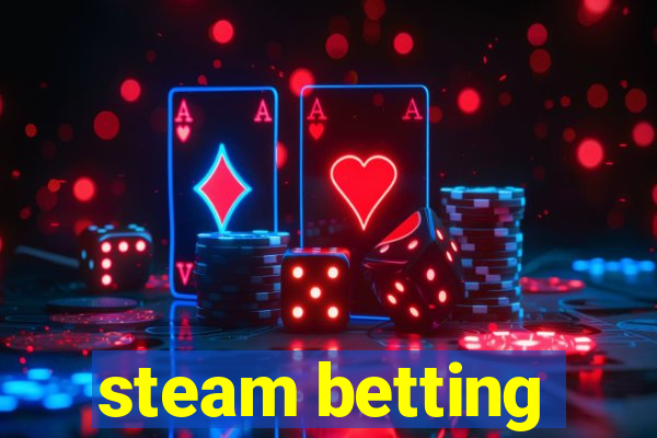 steam betting