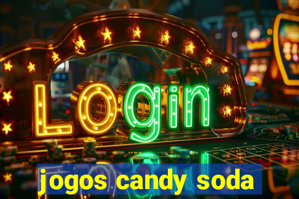 jogos candy soda