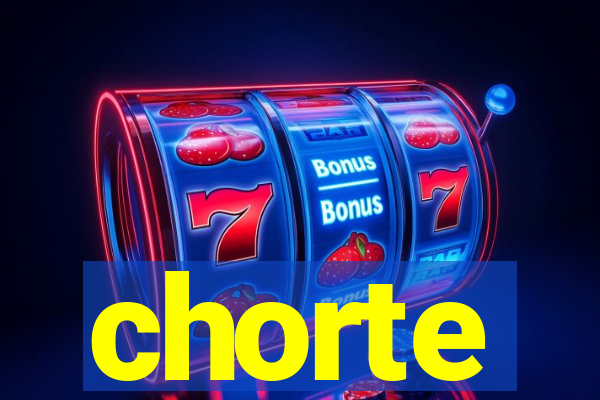 chorte