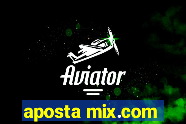 aposta mix.com