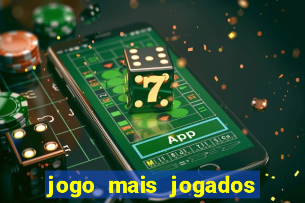 jogo mais jogados do mundo