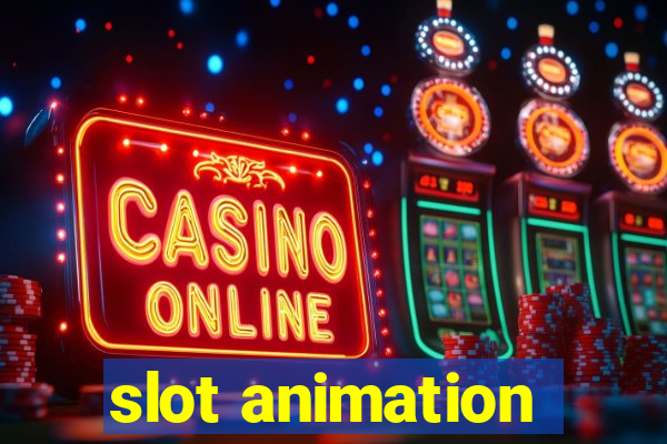 slot animation