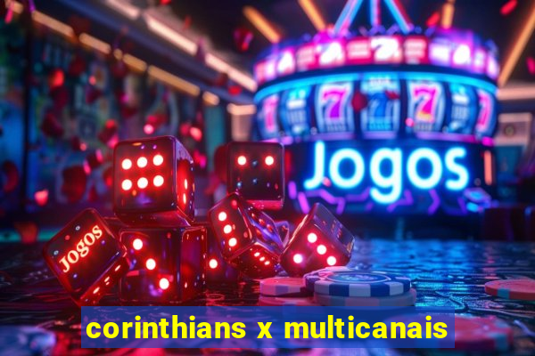 corinthians x multicanais