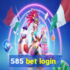 585 bet login