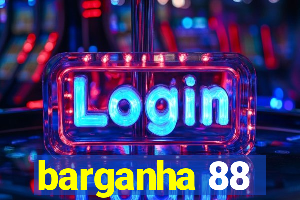 barganha 88