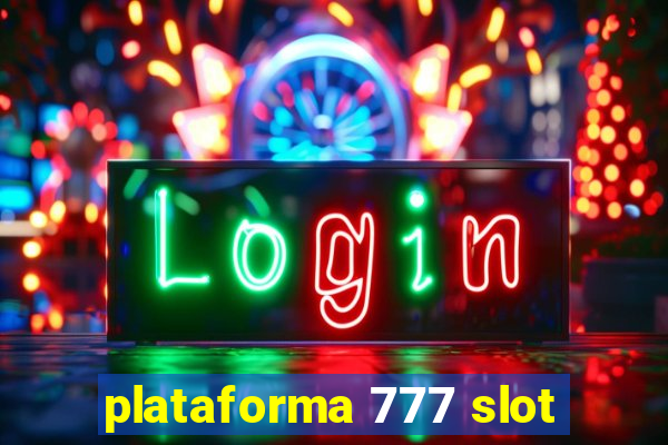 plataforma 777 slot