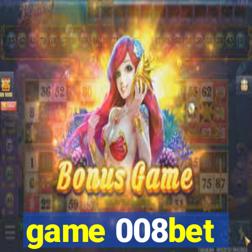 game 008bet