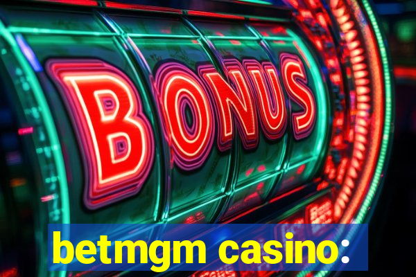 betmgm casino: