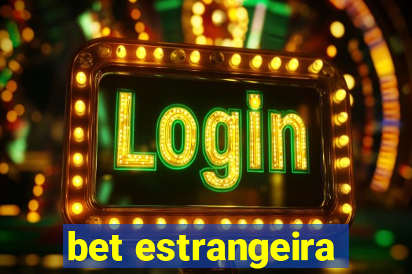 bet estrangeira