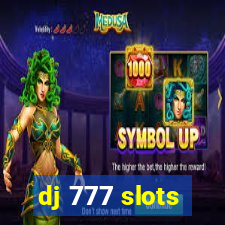 dj 777 slots