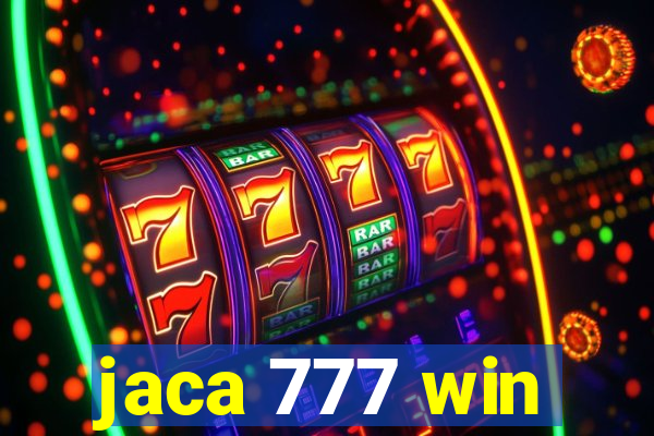 jaca 777 win