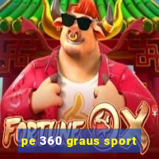 pe 360 graus sport