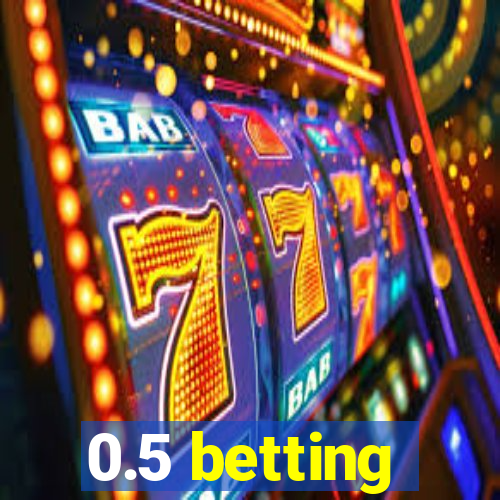 0.5 betting