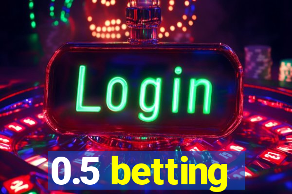 0.5 betting