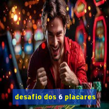 desafio dos 6 placares