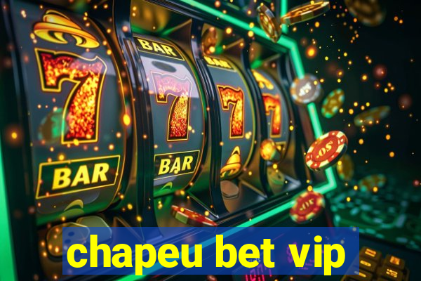 chapeu bet vip