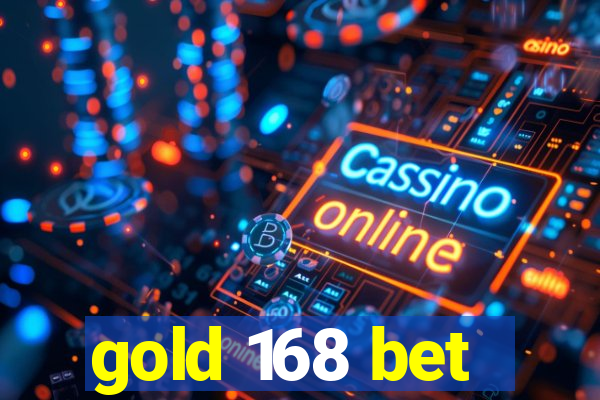 gold 168 bet