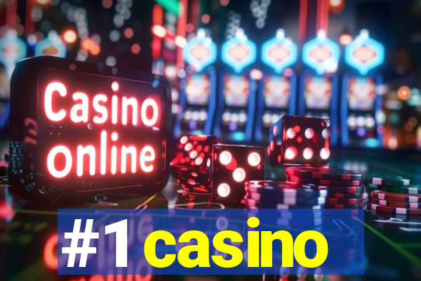 #1 casino