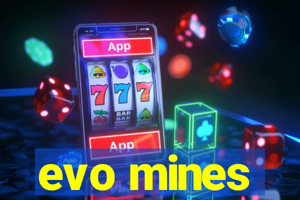 evo mines