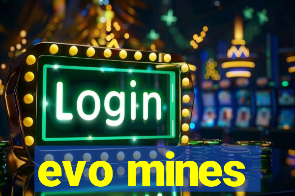 evo mines