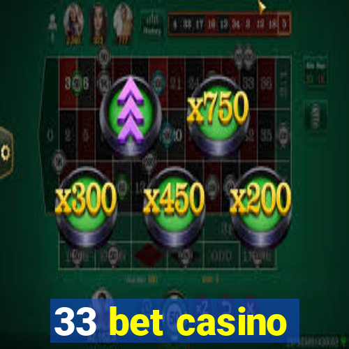 33 bet casino