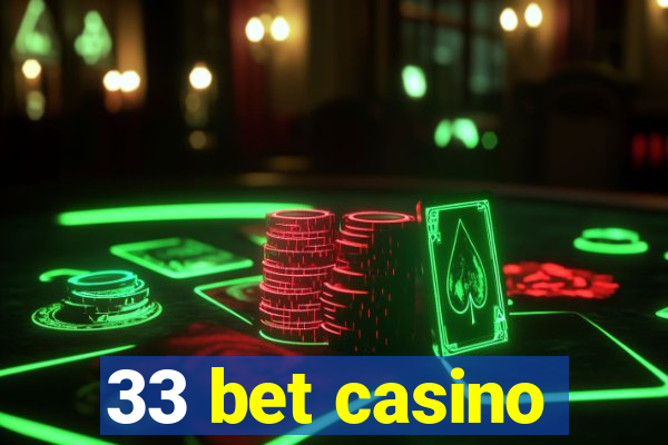 33 bet casino