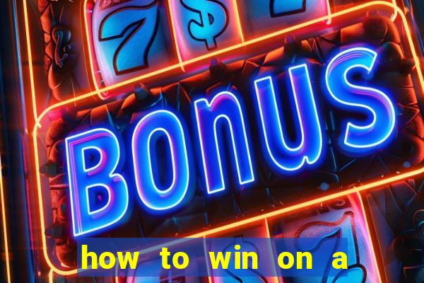 how to win on a slot machine