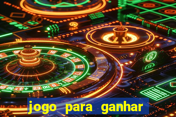 jogo para ganhar dinheiro no cadastro