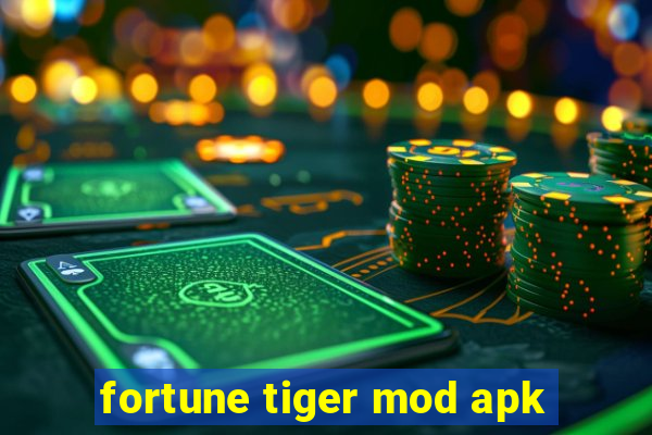 fortune tiger mod apk