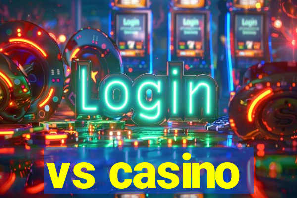 vs casino