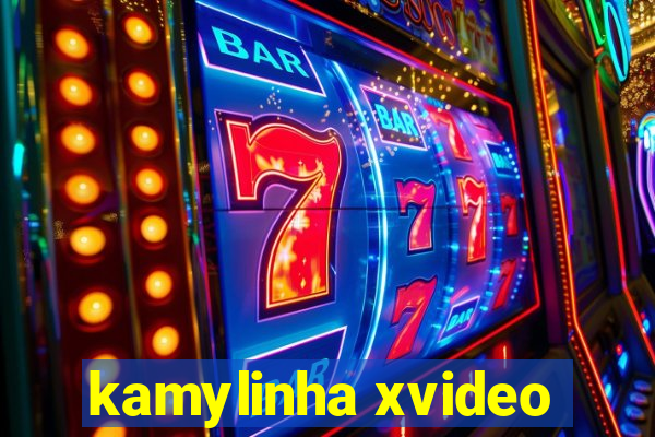 kamylinha xvideo