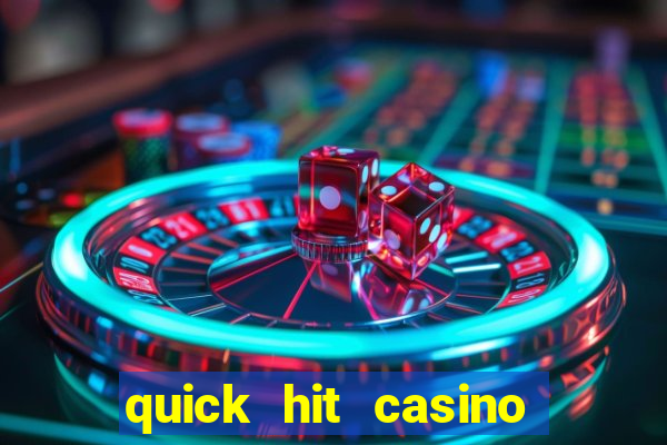 quick hit casino slot machine