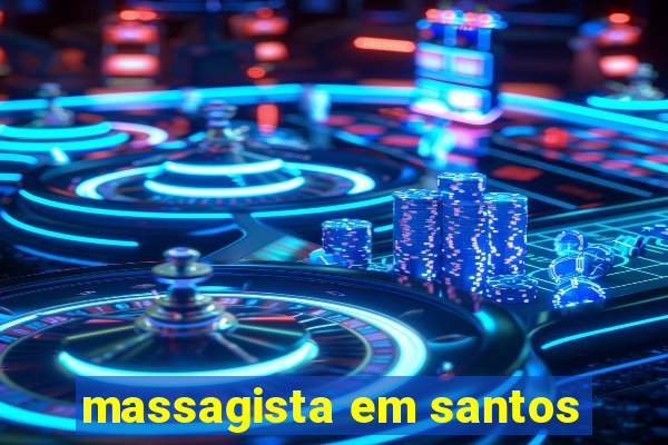 massagista em santos