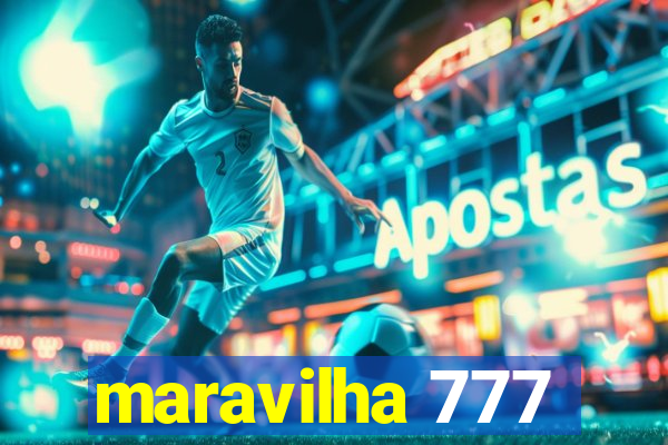 maravilha 777