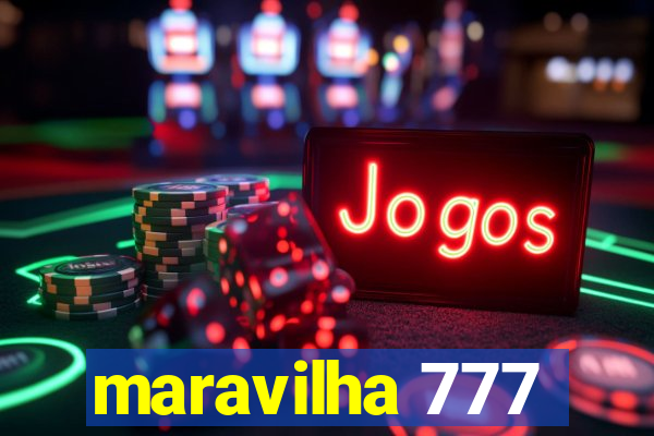 maravilha 777