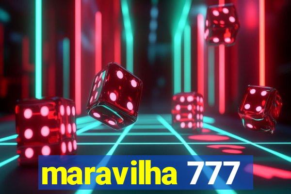 maravilha 777