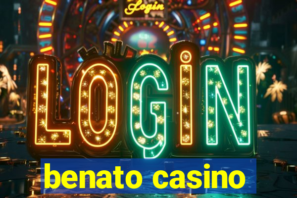 benato casino