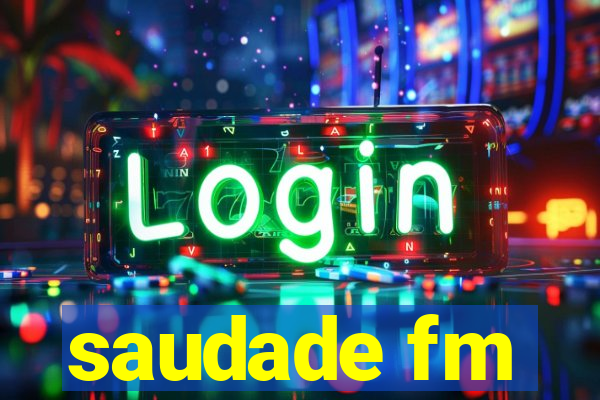 saudade fm