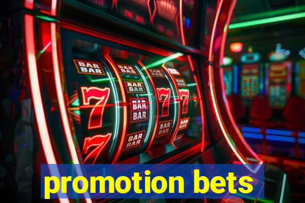 promotion bets