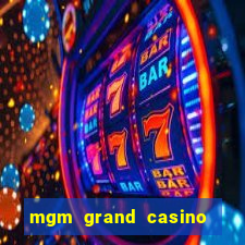 mgm grand casino las vegas