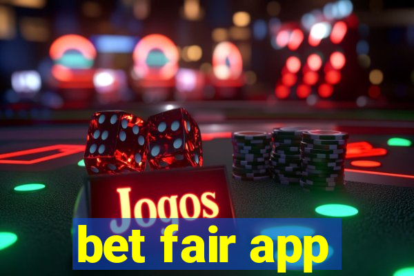 bet fair app