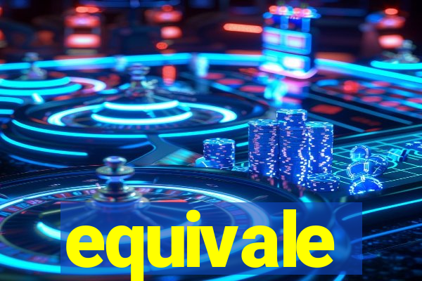 equivale