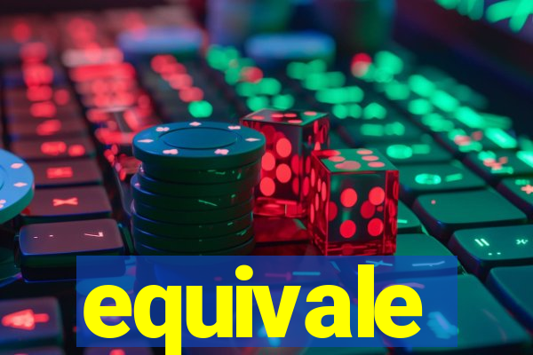 equivale