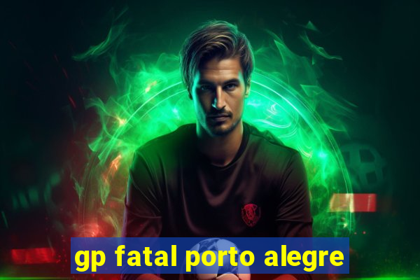 gp fatal porto alegre