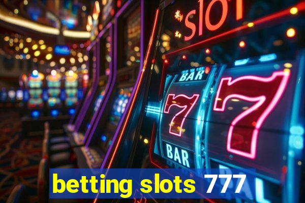 betting slots 777