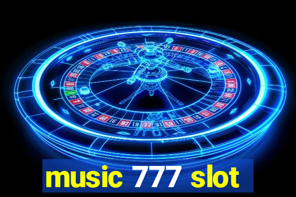 music 777 slot