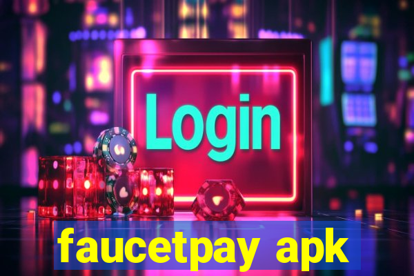 faucetpay apk